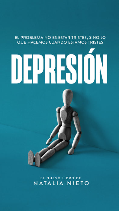 El problema no es estar tristes: Depresión- Natalia Nieto