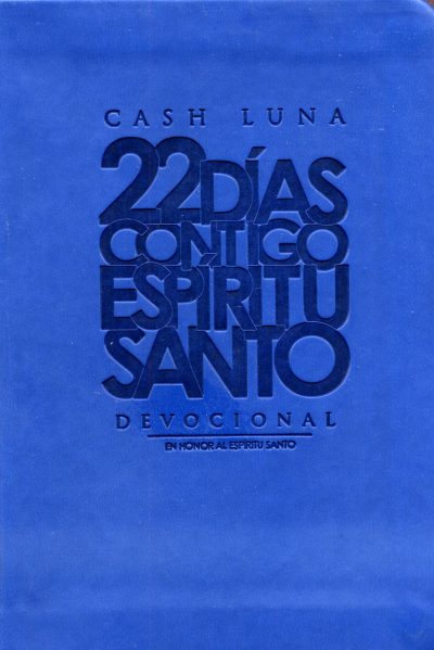 22 Dias contigo Espíritu Santo - Cash Luna
