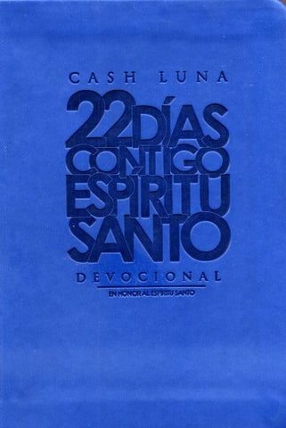 22 Dias contigo Espíritu Santo - Cash Luna