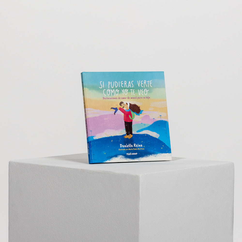 Libro Si pudieras verte como yo te veo, Declaraciones de amor de mamá para su hija