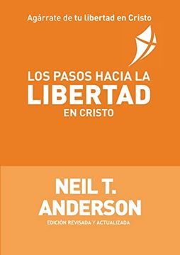 LIBRO LOS PASOS HACIA LA LIBERTAD EN CRISTO