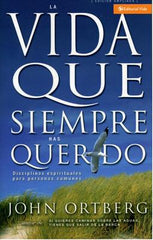 La vida que siempre has querido