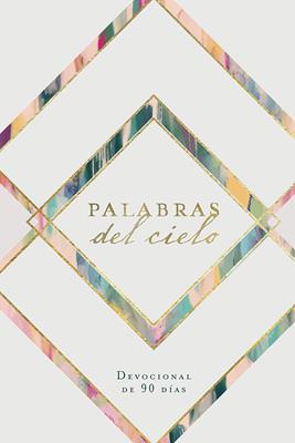 Devocional de 90 días, Palabras del cielo