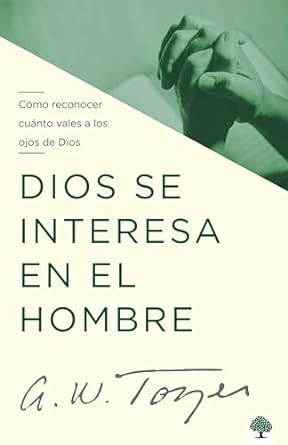 Dios se Interesa en el Hombre