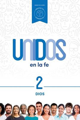 Dios - Vol 2/ Serie Unidos en la fe