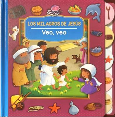 Los Milagros de Jesús: Veo, veo