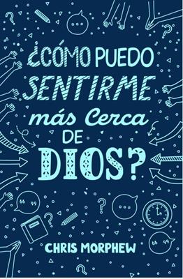 Libro ¿Cómo Puedo Sentirme Más Cerca De Dios?