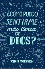 Libro ¿Cómo Puedo Sentirme Más Cerca De Dios?