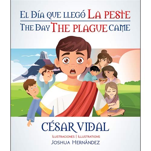 El día que llegó la peste / The Day the Plague Came (Bilingual Edition) (English and Spanish Edition)