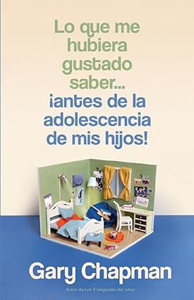 Lo que me hubiera gustado saber… ¡antes de la adolescencia de mis hijos!
