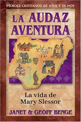 La audaz aventura: la vida Mary Slessor