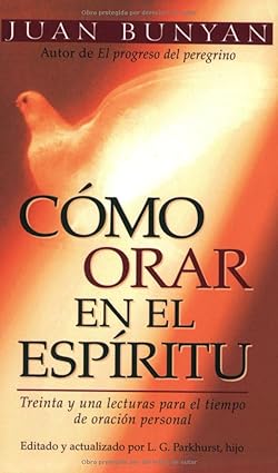 Cómo orar en el Espiritu- Juan Bunyan