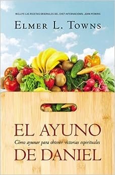 El ayuno de Daniel - Elmer L. Towns