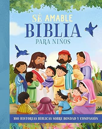 Biblia para niños: Sé amable