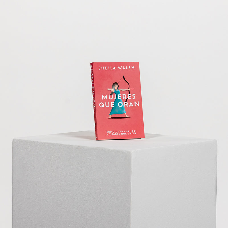 Libro devocional Mujeres que oran: Cómo orar cuando no sabes que decir