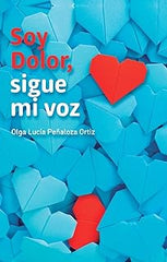 Soy Dolor, sigue mi voz