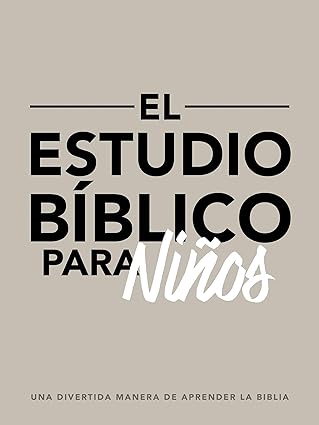 El Estudio Biblico Para Niños