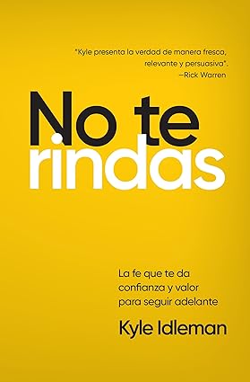 No te rindas- Kyle Idleman