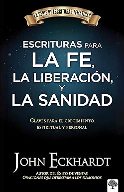 Escrituras para la fe, la liberación y la sanidad