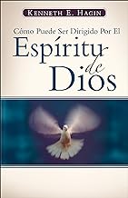 Cómo puede ser dirigido por El Espíritu de Dios - Kenneth E. Hagin