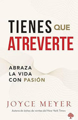 Tienes que atreverte - Joyce Meyer