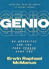 Genio - Erwin McManus | Descubre y Libera tu Potencial Creativo