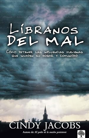 Libro Líbranos del mal: Cómo detener las influencias malignas que invaden su hogar y comunidad