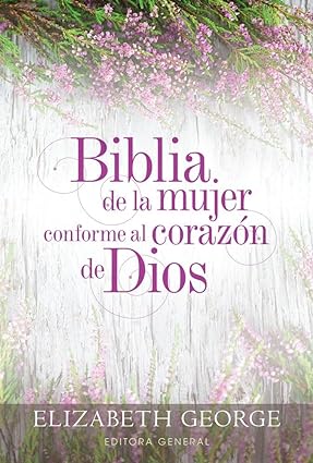 Biblia de la mujer conforme al corazón de Dios RVR 1960: Tapa dura