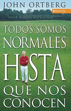 Todos somos normales hasta que nos conocen