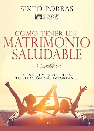 Como Tener Un Matrimonio Saludable