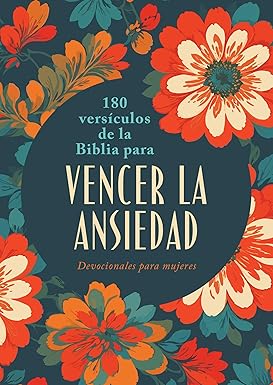 Devocionales para mujeres, 180 versículos de la Biblia para vencer la ansiedad