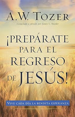 Prepárate para el regreso de Jesús