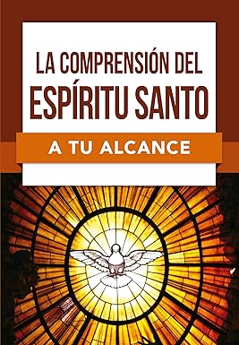 La Comprensión del Espiritu Santo