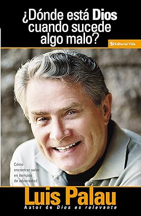 ¿Donde esta Dios cuando sucede algo malo?