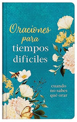 Oraciones Para Tiempos Dificiles