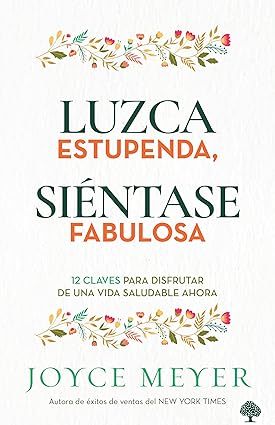 Luzca Estupenda, Sientase Fabulosa