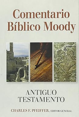 Comentario Bíblico Moody: Antiguo Testemento