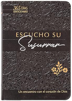 Devocional Escucho su susurrar: Un encuentro con el corazón de Dios