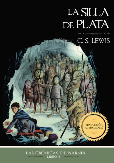Las Crónicas de Narnia: La Silla de Plata- C.S. Lewis