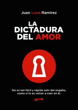 La dictadura del amor- Juan Love Ramírez