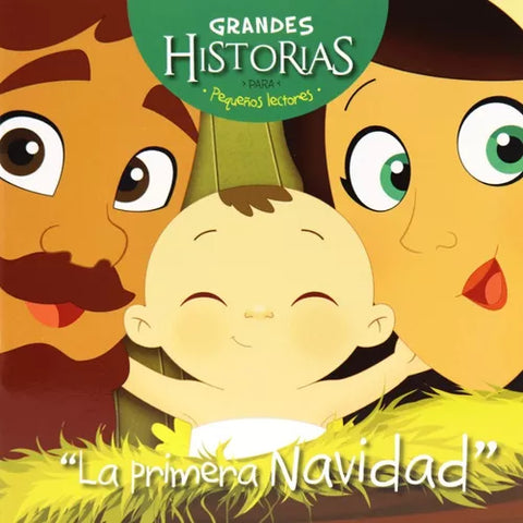 Grandes Historias para Pequeños Lectores - La Primera Navidad