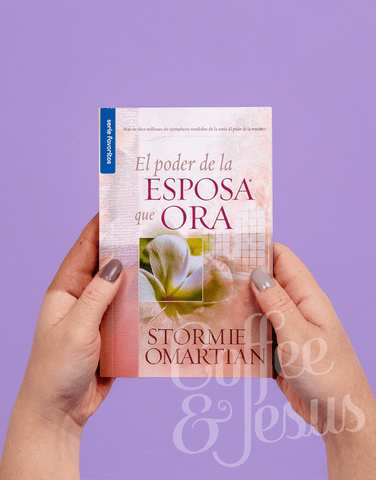 El poder de la esposa que ora - Stormie Omartian