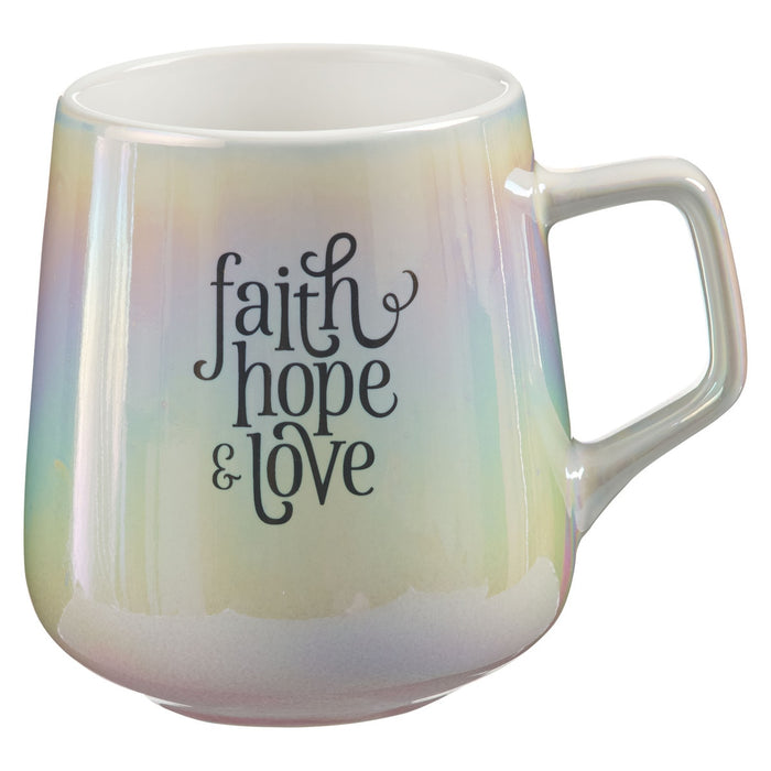 Mug Faith Hope and Love Iridescent Ceramic