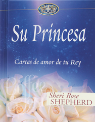 Su Princesa - Cartas de Amor de tu Rey