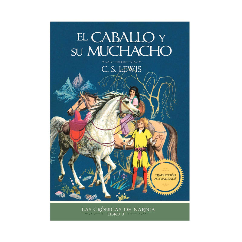 Las Crónicas de Narnia: El Caballo y Su Muchacho