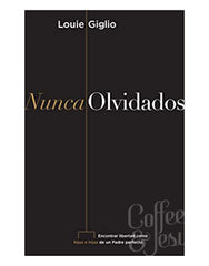 Nunca olvidados - Louie Giglio