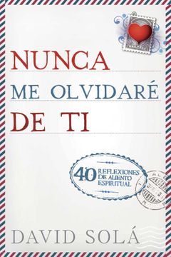 Nunca me olvidaré de ti