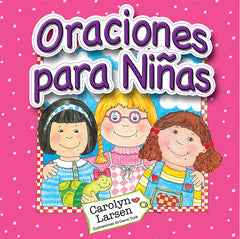 Oraciones para niñas - Carolyn Larsen