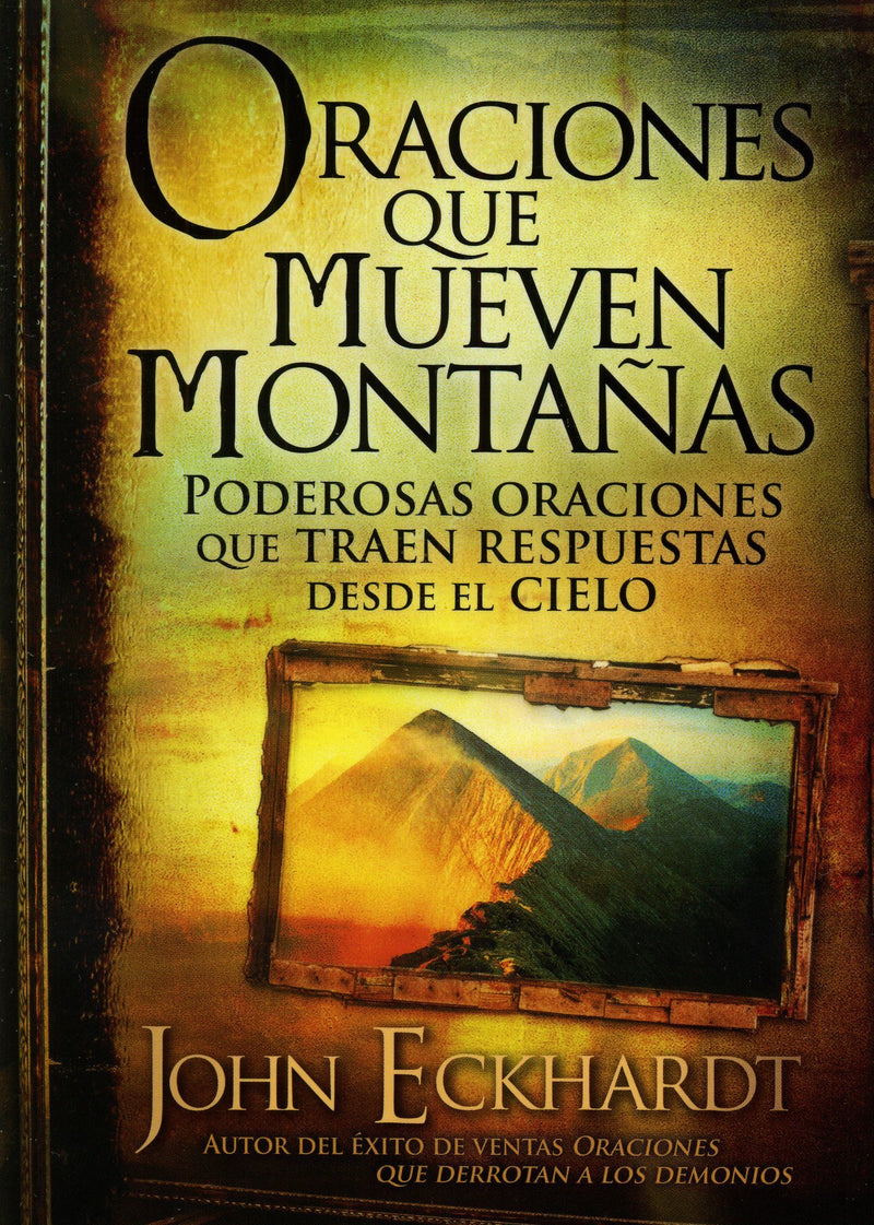 Oraciones que mueven montañas - John Eckhardt - Coffee & Jesus