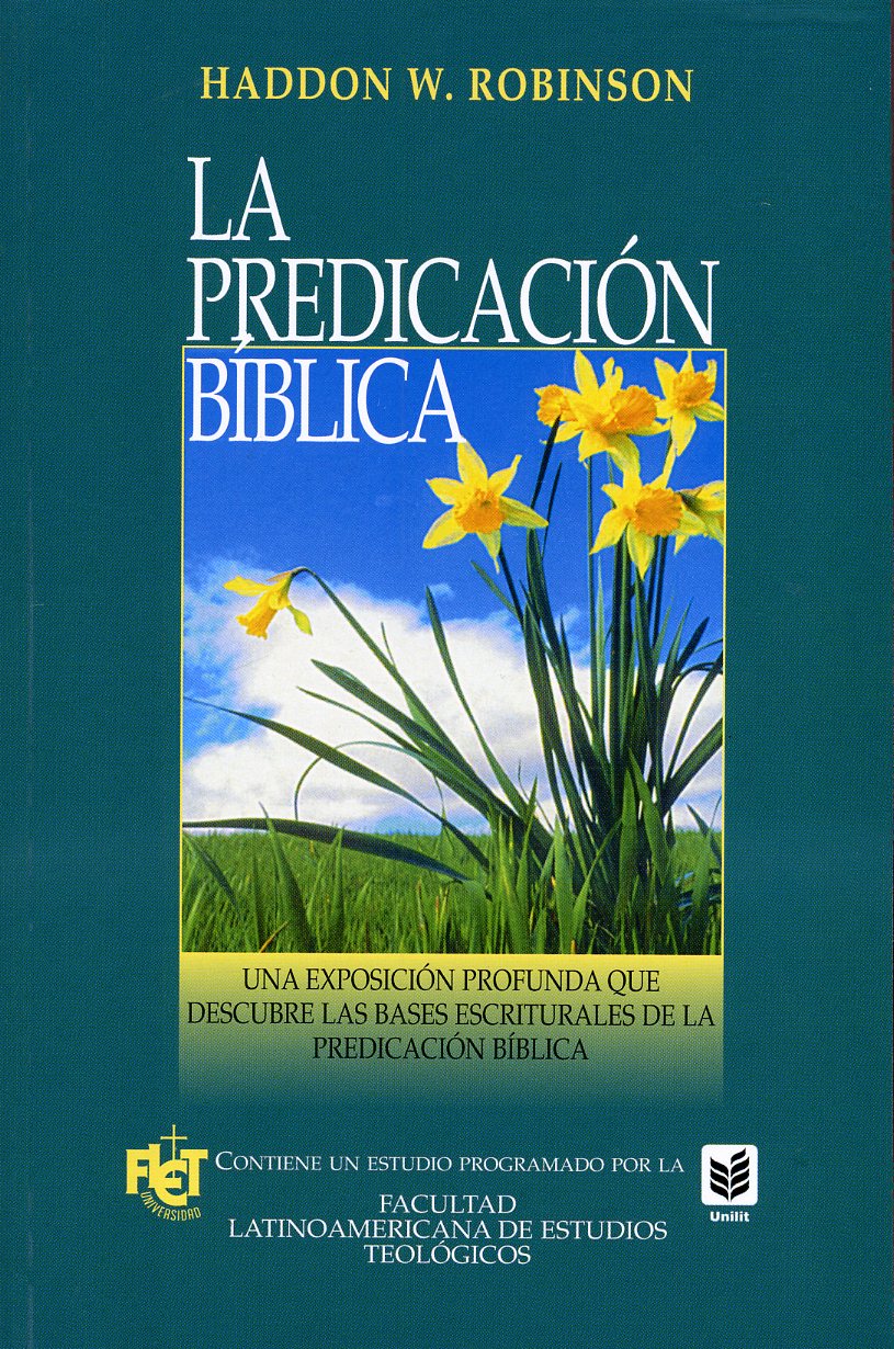 La Predicación Bíblica- Haddon Robinson